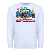 White autism mom like a normal mom except much cooler Premium Sweatshirt - JahusDesignShop