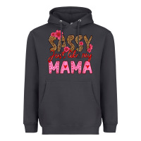Smoke sassy just like my mama Heavyweight Hoodie - HRA Design Shop