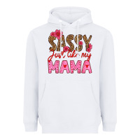 White sassy just like my mama Heavyweight Hoodie - HRA Design Shop