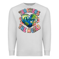 Teachers Change The World Premium Sweatshirt | Teevron