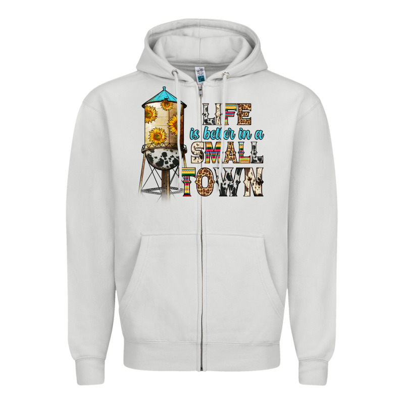 Life Is Better In A Small Town Zipper Hoodie by Zillion Design Studio | Teevron