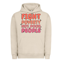 Pigment French Oak fight poverty not poor people Urban Hoodie - MaliasSmallBusiness