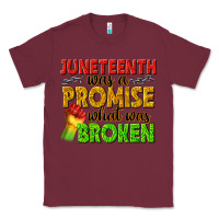 Burgundy juneteenth was a promise what was broken Classic Tee - texasbilliewilder