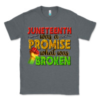 Charcoal Heather juneteenth was a promise what was broken Classic Tee - texasbilliewilder