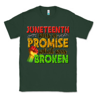 Sports Green juneteenth was a promise what was broken Classic Tee - texasbilliewilder