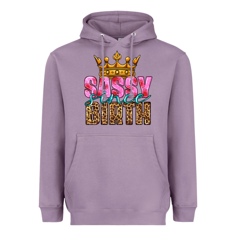 Sassy Since Birth Heavyweight Hoodie by HRA Design Shop | Teevron