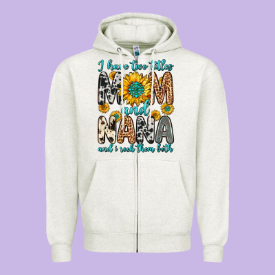 I Have Two Titles Mom And Nana And I Rock Them Bot Zipper Hoodie Designed By Zillion Design Studio