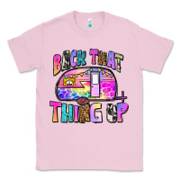 Bubblegum Pink back that thing up Classic Tee - Zillion Design Studio