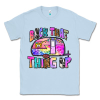 Dusty Blue back that thing up Classic Tee - Zillion Design Studio