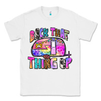 White back that thing up Classic Tee - Zillion Design Studio