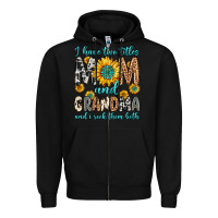 Black i have two titles mom and grandma and i rock them Zipper Hoodie - Zillion Design Studio