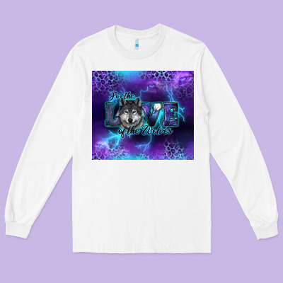 Long Sleeve Tee for the love of the wolves