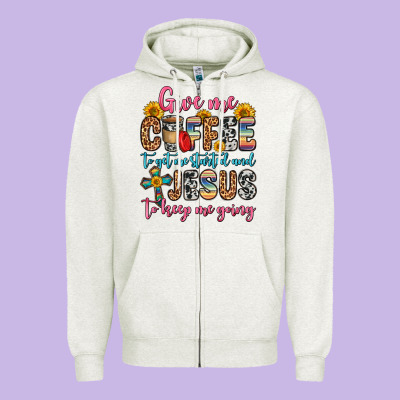 Give Me Coffee To Get Me Started And Jesus To Keep Zipper Hoodie Designed By Zillion Design Studio