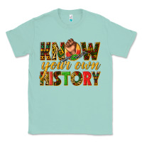 Seafoam know your own history Classic Tee - texasbilliewilder