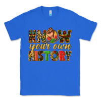 True Royal know your own history Classic Tee - texasbilliewilder