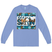 Let It Snow Long Sleeve Tee | Teevron