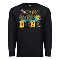 Black i m like 2023 done Premium Sweatshirt - AdoDesignShop