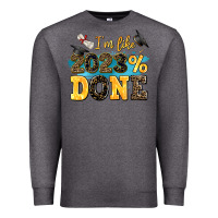 Charcoal Heather i m like 2023 done Premium Sweatshirt - AdoDesignShop