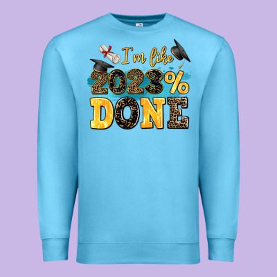 I M Like 2023 Done Premium Sweatshirt Designed By Adodesignshop