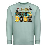 Seafoam i m like 2023 done Premium Sweatshirt - AdoDesignShop
