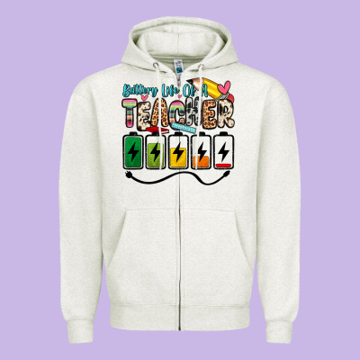 Battery Life Of A Teacher Zipper Hoodie Designed By Zillion Design Studio