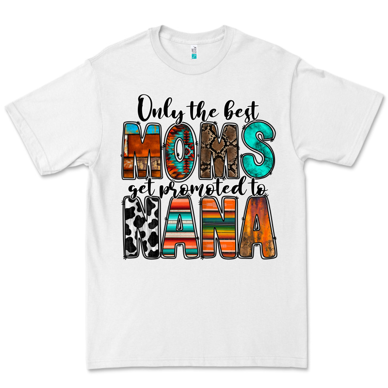Only The Best Moms Get Promoted To Nana Premium Tee by RacoonDesign | Teevron