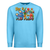 Ocean Blue life is better in flip flops summer Premium Sweatshirt - JahusDesignShop