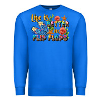 True Royal life is better in flip flops summer Premium Sweatshirt - JahusDesignShop