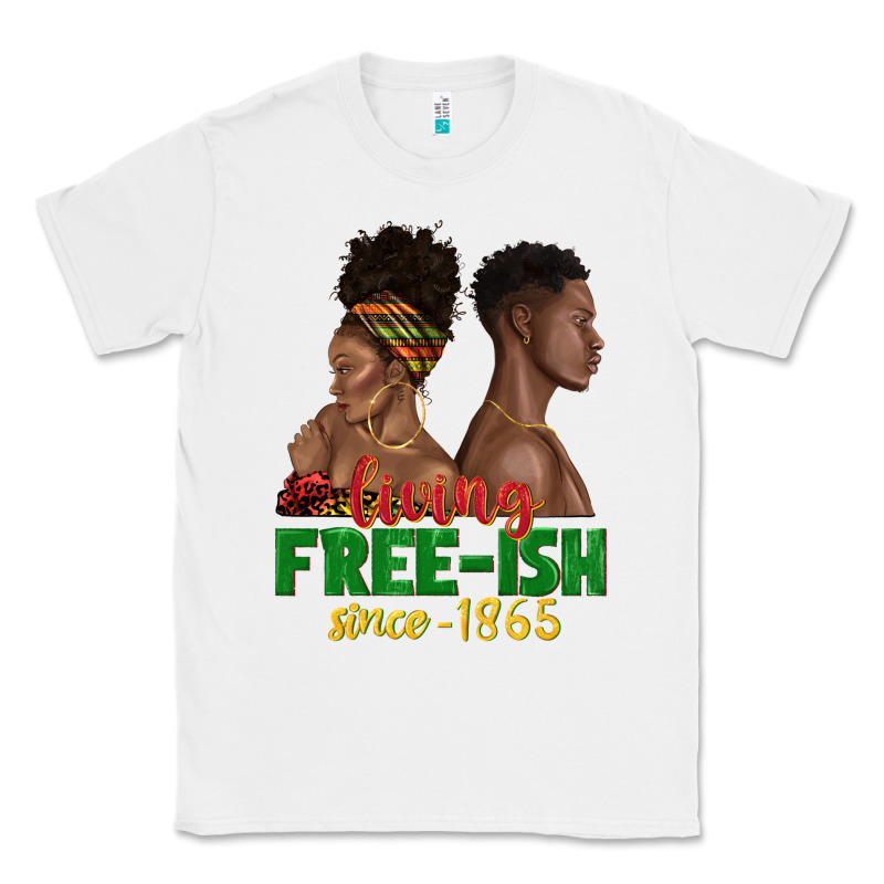 Living Free Ish Since 1865 With Afro Black Woman A Classic Tee by texasbilliewilder | Teevron