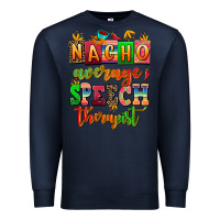 Navy nacho average speech therapist Premium Sweatshirt - AdoDesignShop