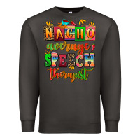 Smoke nacho average speech therapist Premium Sweatshirt - AdoDesignShop
