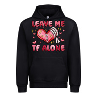 Black leave me tf alone valentines day Urban Hoodie - MaliasSmallBusiness