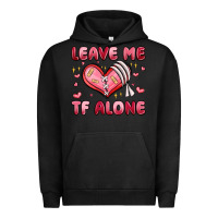 Pigment Black leave me tf alone valentines day Urban Hoodie - MaliasSmallBusiness