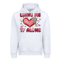 White leave me tf alone valentines day Urban Hoodie - MaliasSmallBusiness