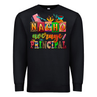 Black nacho average principal Premium Sweatshirt - AdoDesignShop