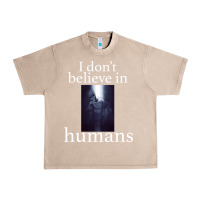 French Oak I don't believe i̇n humans Urban Heavy Tee - Bettercallsaul