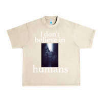 Sandshell I don't believe i̇n humans Urban Heavy Tee - Bettercallsaul