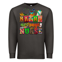 Smoke nacho average nurse Premium Sweatshirt - AdoDesignShop