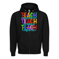 Black teach compassion teach kindness teach confidence Zipper Hoodie - texasbilliewilder
