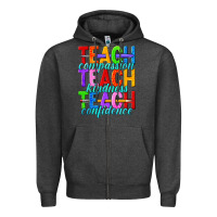 Charcoal Heather teach compassion teach kindness teach confidence Zipper Hoodie - texasbilliewilder