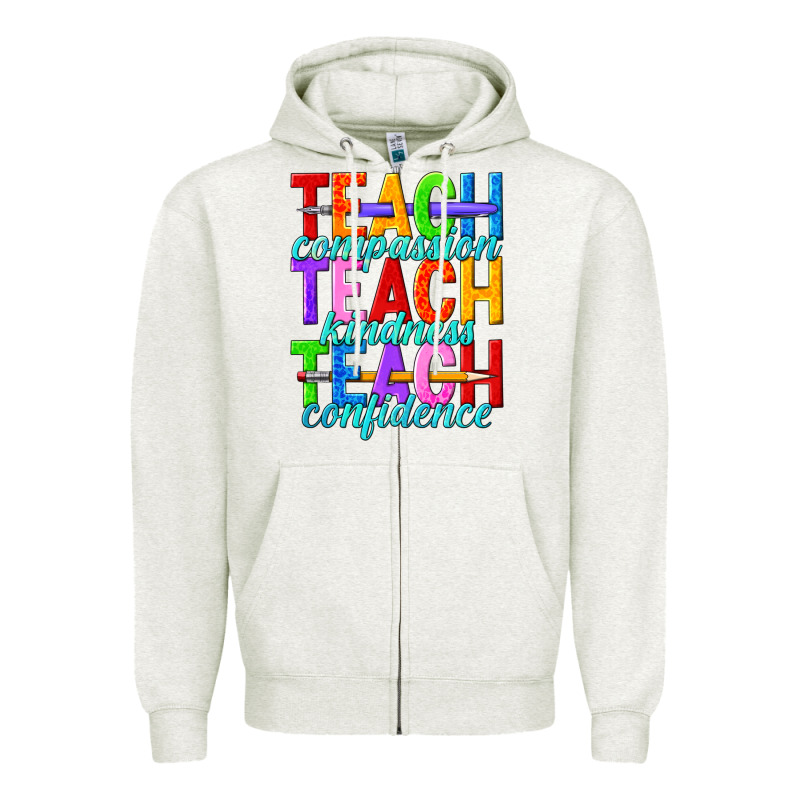 Teach Compassion Teach Kindness Teach Confidence Zipper Hoodie by texasbilliewilder | Teevron
