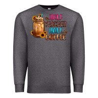 Charcoal Heather half teacher half coffee Premium Sweatshirt - JahusDesignShop