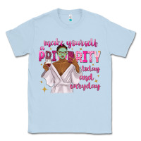 Dusty Blue make yourself a priority today and everyday Classic Tee - texasbilliewilder