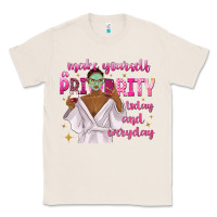 Natural make yourself a priority today and everyday Classic Tee - texasbilliewilder