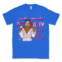 True Royal make yourself a priority today and everyday Classic Tee - texasbilliewilder