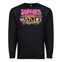 Black support local hustlers and dreamers Premium Sweatshirt - JahusDesignShop