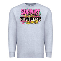Heather Grey support local hustlers and dreamers Premium Sweatshirt - JahusDesignShop