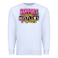 White support local hustlers and dreamers Premium Sweatshirt - JahusDesignShop