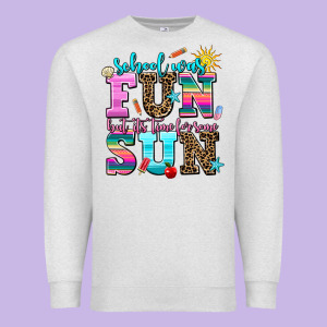 School Was  Fun But Its Time For Some  Sun Premium Sweatshirt Designed By Adodesignshop