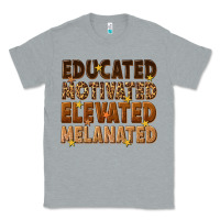 Heather Grey melanin educated motivated elevated melanated Classic Tee - texasbilliewilder